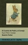 Beatrix Potter - El Cuento de Pedro, el Conejo / Nyúl Péter meséje