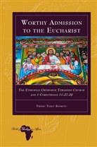 Tibebu Teklu Senbetu, Knut Holter - Worthy Admission to the Eucharist