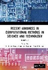 Sukhpreet Kaur Kaur, Sukhpreet Kaur, Kaur Amanpreet, Kumar Manish - Recent Advances in Computational Methods in Science and Technology