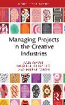 Julie Bérubé, Hélène Caron, Laureline Chiapello - Managing Projects in the Creative Industries