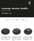 Nisha Mathew Ghosh - Excavate, Accrete, Stratify