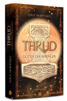 Elin P Mortensen, Elin P. Mortensen, Nordlys Publishing, Nordlys Publishing AS Anja Warich, Nordlys Publishing, Nordlys Publishing AS Anja Warich - Thrud