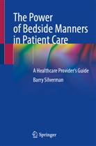 Barry Silverman - The Power of Bedside Manners in Patient Care