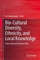 Yos Santasombat - Bio-Cultural Diversity, Ethnicity, and Local Knowledge