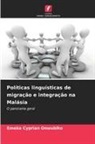 Emeka Cyprian Onwubiko - Políticas linguísticas de migração e integração na Malásia