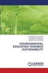 Bapanayya Chitikela, Saivenkatesh Korlam, Sankara Rao Miditana - ENVIRONMENTAL EDUCATION TOWARDS SUSTAINABILITY