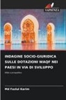Md Fazlul Karim - INDAGINE SOCIO-GIURIDICA SULLE DOTAZIONI WAQF NEI PAESI IN VIA DI SVILUPPO