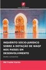 Md Fazlul Karim - INQUÉRITO SÓCIO-JURÍDICO SOBRE A DOTAÇÃO DE WAQF NOS PAÍSES EM DESENVOLVIMENTO