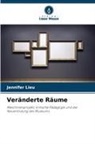 Jennifer Lieu - Veränderte Räume