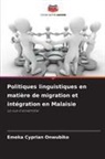 Emeka Cyprian Onwubiko - Politiques linguistiques en matière de migration et intégration en Malaisie