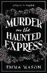 Emma Mason, Mason Emma - Murder on the Haunted Express