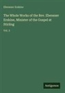 Ebenezer Erskine - The Whole Works of the Rev. Ebenezer Erskine, Minister of the Gospel at Stirling