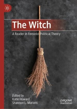 Katherine Howard, Katie Howard, L Mariotti, Mariotti, Shannon Mariotti, … - The Witch A Reader in Feminist Political Theory