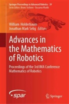 William Holderbaum, Mark Selig, Jonathan Mark Selig - Advances in the Mathematics of Robotics