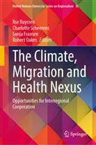 Sonja Fransen, Sonja Fransen et al, Robert Oakes, Ilse Ruyssen, Charlotte Scheerens - The Climate, Migration and Health Nexus