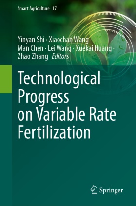 Man Chen, Man Chen et al, Xuekai Huang, Yinyan Shi, Lei Wang, Xiaochan Wang... - Technological Progress on Variable Rate Fertilization