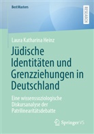 Laura Katharina Heinz - Jüdische Identitäten und Grenzziehungen in Deutschland