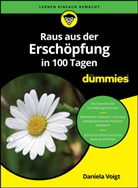 Daniela Voigt - Raus aus der Erschöpfung in 100 Tagen für Dummies