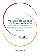 Olga Bichel - Märchen als Eingang zur Sprachreflexion