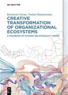 Kerimcan Ozcan, Venkat Ramaswamy - Creative Transformation of Organizational Ecosystems