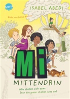 Isabel Abedi, Büchner Sabine, Büchner Sabine - Mi mittendrin (2). Alle stellen sich quer (nur ein paar stellen was an)