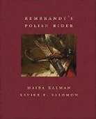 Maira Kalman, Xavier F Salomon - Rembrandt's Polish Rider (Frick Diptych)