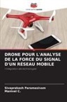 Manivel C., Sivaprakash Paramasivam - DRONE POUR L'ANALYSE DE LA FORCE DU SIGNAL D'UN RÉSEAU MOBILE