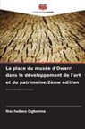 Ikechukwu Ogbonna - La place du musée d'Owerri dans le développement de l'art et du patrimoine.2ème édition