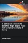 György Jakócs - Il cambiamento della cerchia degli ospiti russi nel turismo termale di Hévíz