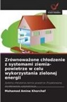 Mohamed Amine Khorchef - Zrównowazone chlodzenie z systemami ziemia-powietrze w celu wykorzystania zielonej energii