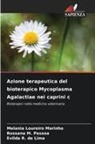 Melania Loureiro Marinho, Rossana M. Pessoa, Evilda R. de Lima - Azione terapeutica del bioterapico Mycoplasma Agalactiae nei caprini c