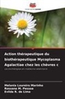 Melania Loureiro Marinho, Rossana M. Pessoa, Evilda R. de Lima - Action thérapeutique du biothérapeutique Mycoplasma Agalactiae chez les chèvres c