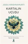 Jiddu Krishnamurti - Kartalin Ucusu