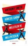 Anthony D. Smith - Küresel Cagda Milletler ve Milliyetcilik