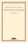 Aleksandr Sergeyevic Puskin - Yevgeni Onegin