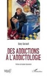 Davy Garault - Des addictions à l'addictologie