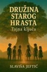 Slavisa Jeftic - Druzina Staroga Hrasta