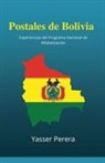 Yasser Perera - Postales de Bolivia. Experiencias del Programa Nacional de Alfabetización