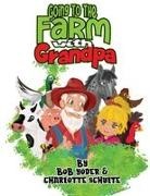 Charlotte Schulte, Bob Yoder - Going to the Farm with Grandpa
