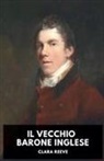 Clara Reeve - Il Vecchio Barone Inglese