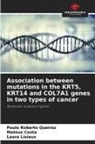 Mateus Costa, Laura Lisieux, Paulo Roberto Queiroz - Association between mutations in the KRT5, KRT14 and COL7A1 genes in two types of cancer