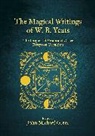 Yeats W. B., Greer John Michael - The Magical Writings of W.B. Yeats
