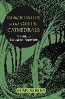 Sian Sibley - Black Paths and Green Cathedrals