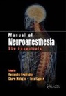 Indu Kapoor, Charu Mahajan, Hemanshu Prabhakar, Indu Kapoor, Charu Mahajan, Hemanshu Prabhakar... - Manual of Neuroanesthesia