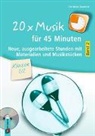 Christina Steurich - 20 x Musik für 45 Minuten - Klasse 1/2 - Band 2