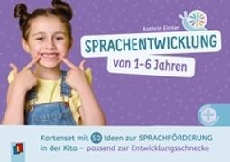 Kathrin Eimler - Sprachentwicklung von 1–6 Jahren - Kartenset mit 50 Ideen zur Sprachförderung in der Kita – passend zur Entwicklungsschnecke