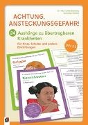 Ulrike Breckling, Dorothee Wolters - Achtung, Ansteckungsgefahr! – 24 Aushänge zu übertragbaren Krankheiten - Für Kitas, Schulen und andere Einrichtungen