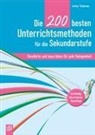 Arthur Thömmes - Die 200 besten Unterrichtsmethoden für die Sekundarstufe