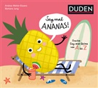 Andrea Weller-Essers, Barbara Jung - Sag mal Ananas! ... Deine Hose ist nass!