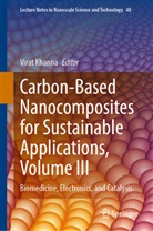 Virat Khanna - Carbon-Based Nanocomposites for Sustainable Applications, Volume III